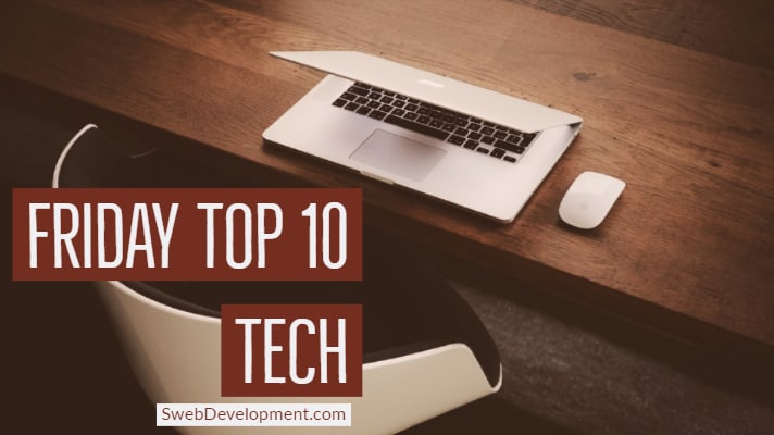 Friday Top 10 Tech March 11, 2016