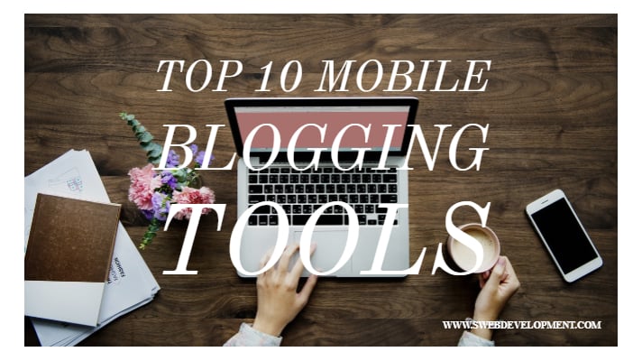 Top 10 Mobile Blogging Tools featured image