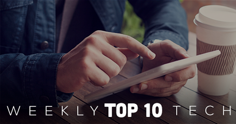 Weekly Top 10 Tech News