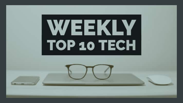 weekly top 10 tech news March 25, 2016